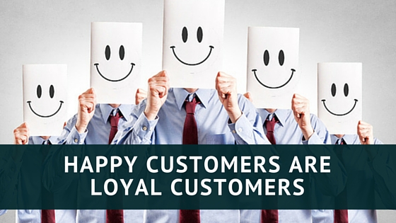  happy customers are loyal customers