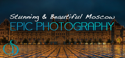 Beautiful, Amazing & Timeless Architecture Photography – 90+ Pictures from Moscow, Russia