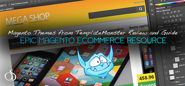 Magento Themes from TemplateMonster Review and Getting Started Guide
