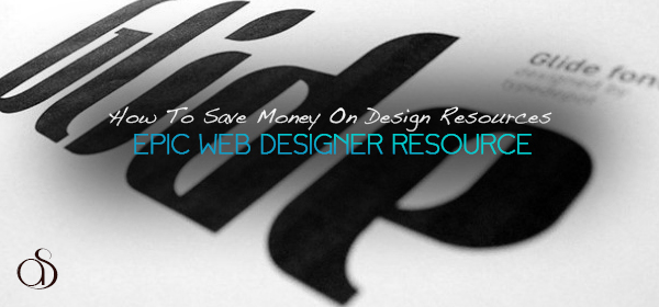 Saving Money On Design Resources
