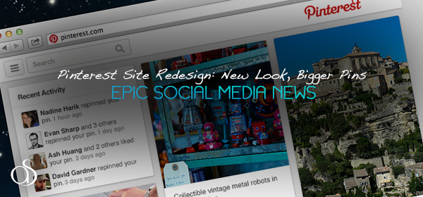 Pinterest Site Redesign Rolls Out New Look With Bigger Pins