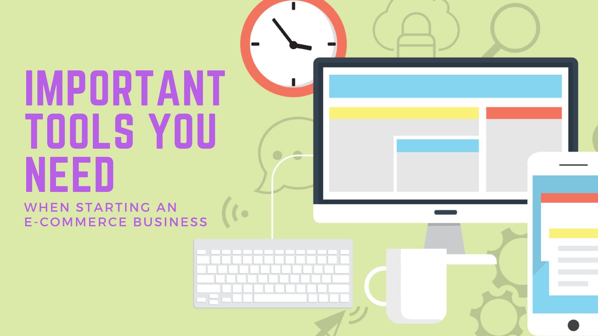 Important Tools You Need When Starting an Business