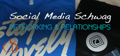 Social Media Schwag – Shout-outs, Importance of Networking & Thankful for great friends on the internets