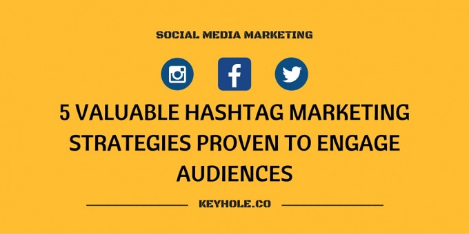 5-valuable-hashtag-marketing-strategies-proven-to-engage-audiences