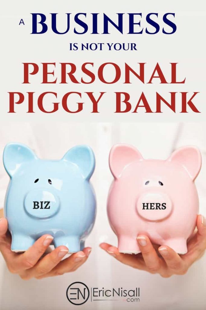 A-Business-Not-Your-Personal-Piggy-Bank