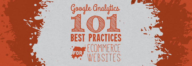 Google Analytics 101: Best Practices for eCommerce Websites