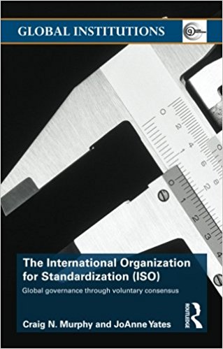 The International Organization for Standardization ISO Global Governance through Voluntary Consensus